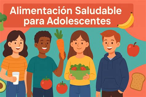Alimentación saludable para adolescentes