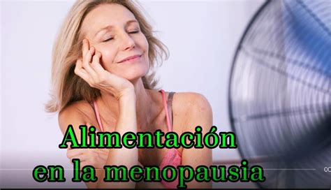 Alimentos ricos en nutrientes para la menopausia