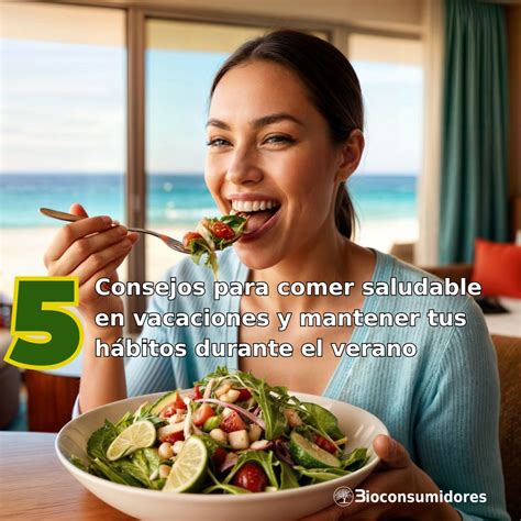 Consejos para comer saludable en vacaciones