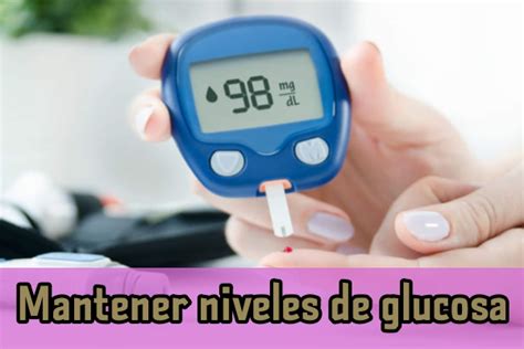 Estrategias para mantener niveles de glucosa estables