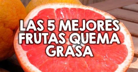 Frutas quema grasa