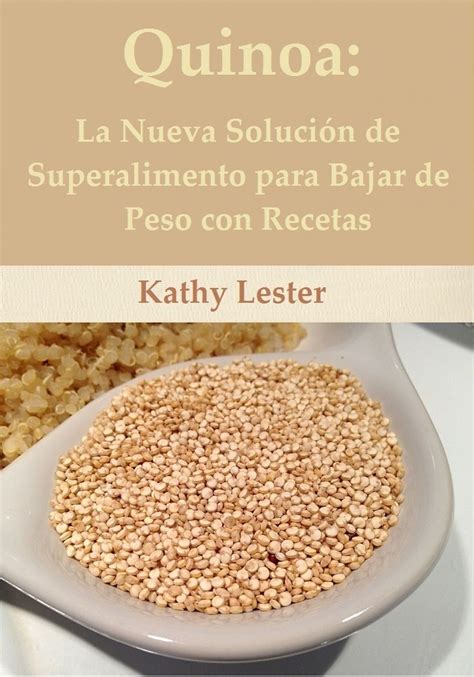 Quinoa: El Superalimento para Bajar de Peso