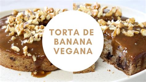 Torta de Banana Vegana