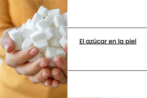 azucar en la piel